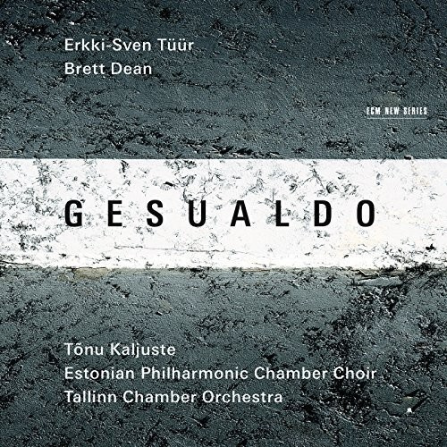 Tõnu Kaljuste / Tallinn Chamber Orc - Gesualdo