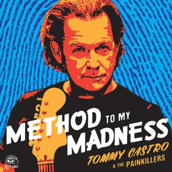 Castro Tommy & The Painkillers - Method To My Madness
