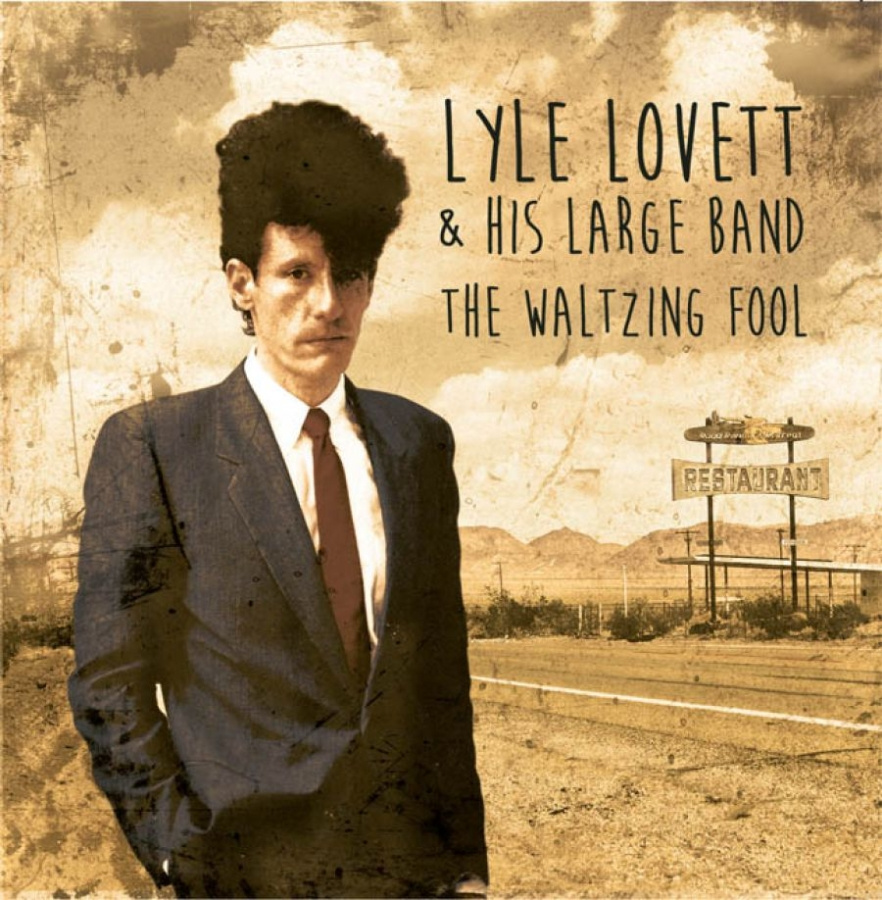 Lovett Lyle And His Large Band - Waltzing Fool: Live, 1988