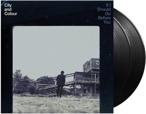 City And Colour - If I Should Go Before You
