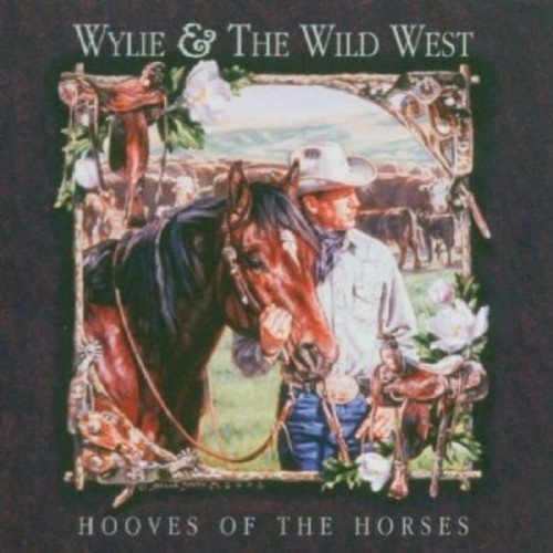 Wylie & The Wild West - Hooves Of The Horses