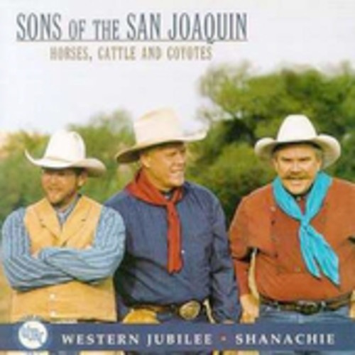Sons Of The San Joaquin - Horses, Cowboys And Coyotes