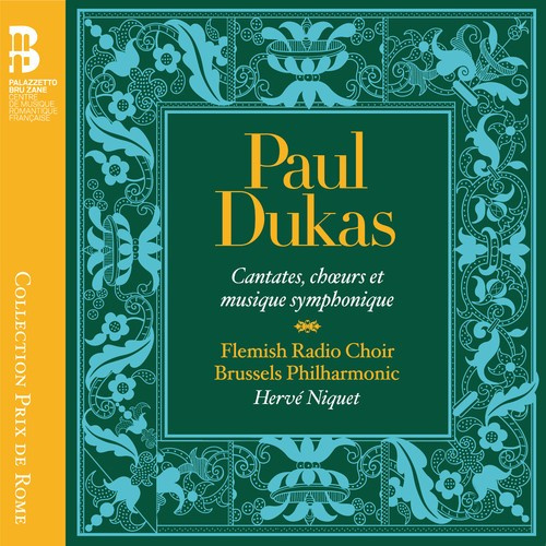 Dukas Paul - Cantates, Choeurs Et Musique Sympho
