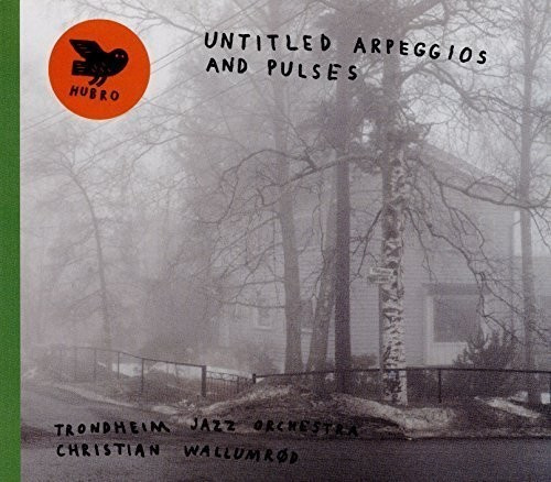 Trondheim Jazz Orchestra And Christ - Untitled Arpeggios And Pulse