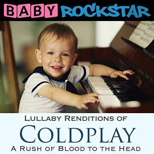 Baby Rockstar - Coldplay A Rush Of Blood To The Hea