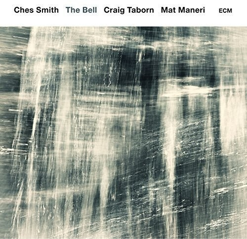 Ches Smith Craig Taborn Mat Maner - The Bell