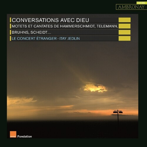Bruhns / Scheidt / Telemann - Conversations Avec Dieu