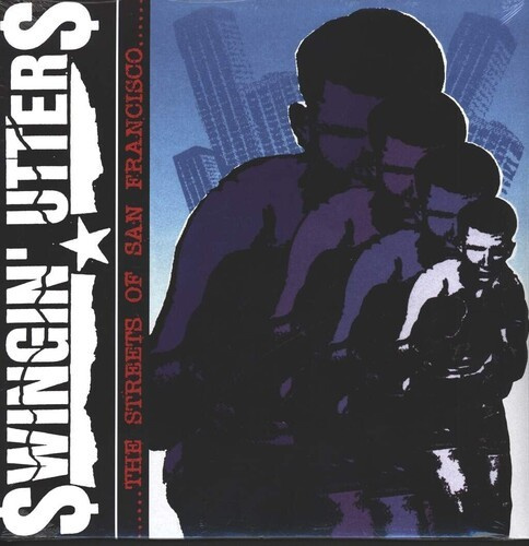 Swingin' Utters - Streets Of San Fransisco
