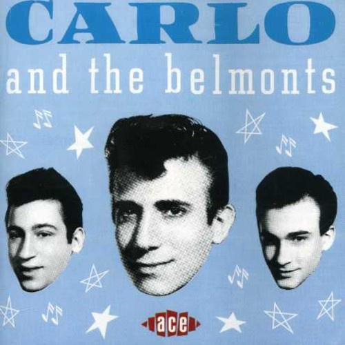 Carlo And The Belmonts - Carlo And The Belmonts
