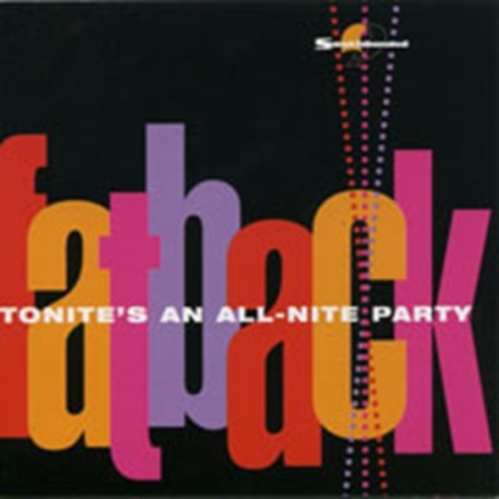 Fatback - Tonite's An All-Nite Party
