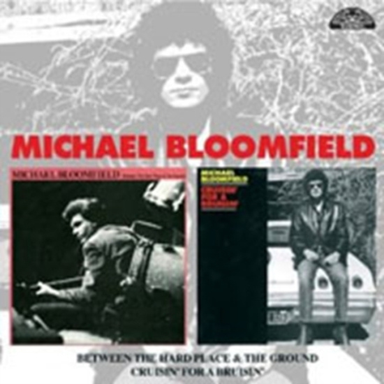 Bloomfield Michael - Between The Hard Place & The Ground