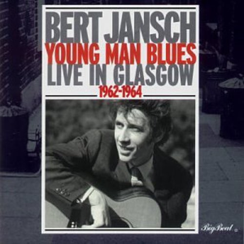 Jansch Bert - Young Man Blues: Live In Glasgow