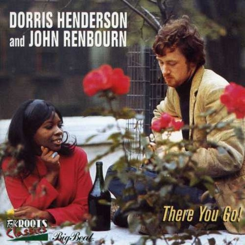 Henderson Dorris And John Renbourn - There You Go