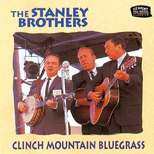 Stanley Brothers - Clinch Mountain Bluegrass