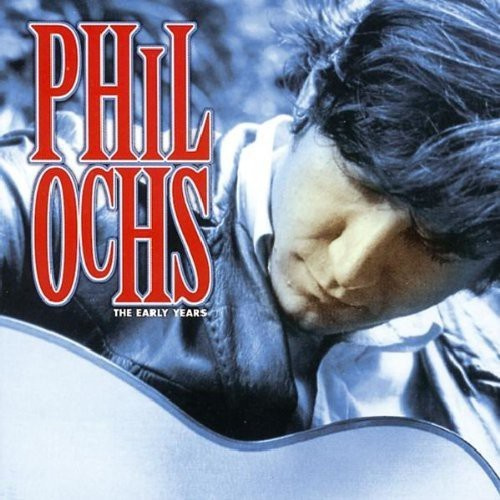 Ochs Phil - Early Years