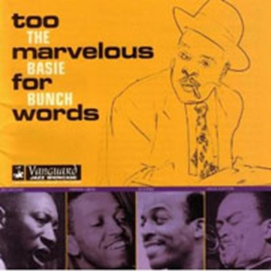 Count Basie Bunch - Too Marvelous For Words