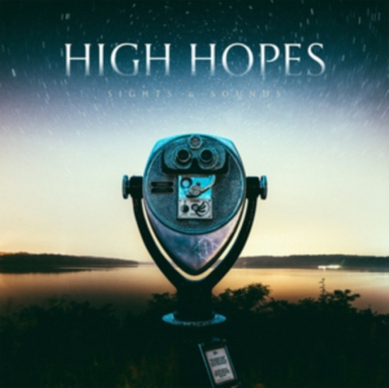 High Hopes - Sights & Sounds