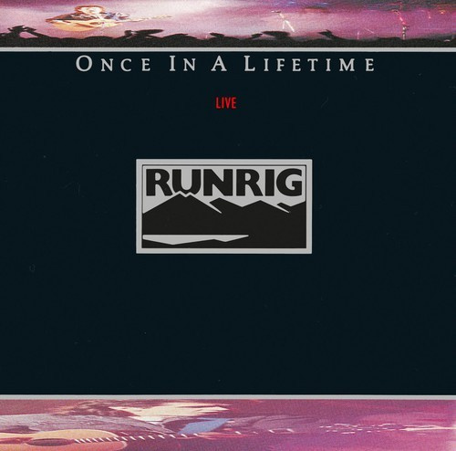 Runrig - Once In A Lifetime (Live) (Liv