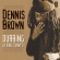 Brown Dennis - Dubbing At King Tubby's Brown Dennis - Dubbing At King Tubby's