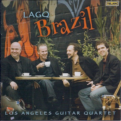 Los Angeles Guitar Quartet - Lagq: Brazil