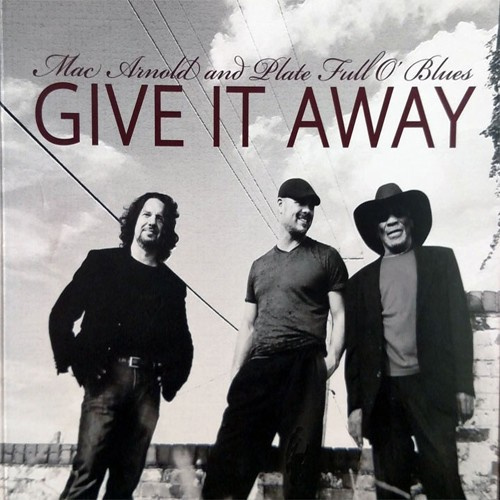 Arnold Mac & Plate Full O' Blues - Give It Away