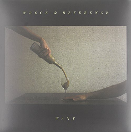 Wreck And Reference - Want