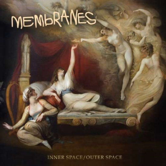 Membranes - Inner Space/Outer Space