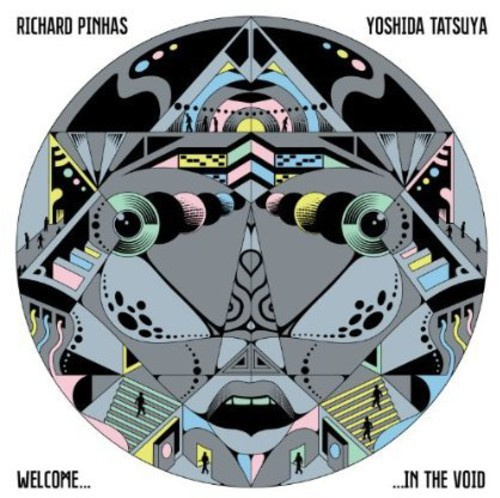 Pinhas Richard / Yoshida Tatsuya - Welcome In The Void