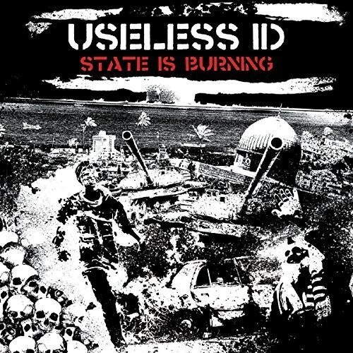 Useless Id - The State Is Burning