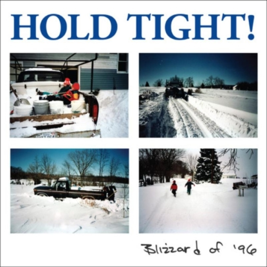 Hold Tight! - Blizzard Of '96