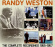 Weston Randy - Complete Recordings 1955-1957 (3 Cd Weston Randy - Complete Recordings 1955-1957 (3 Cd