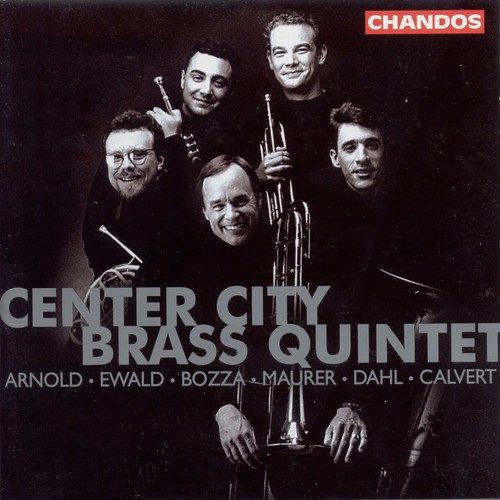 Arnold/ Ewald/ Bozza/ Maurer/ - Center City Brass Quintet