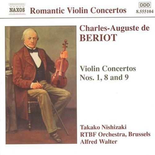 Beriot Charles-Auguste - Violin Concertos 1 8 & 9