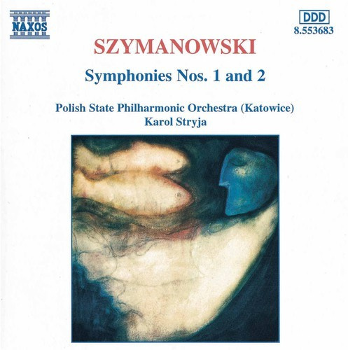 Szymanowski Karol - Symphonies 1 & 2