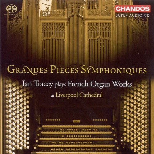 Grand Pieces Symphoniques - French Organ Works