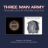 Three Man Army - Three Man Army/Two Three Man Army - Three Man Army/Two