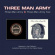 Three Man Army - Three Man Army/Two Three Man Army - Three Man Army/Two