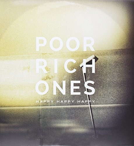 Poor Rich Ones - Happy Happy Happy
