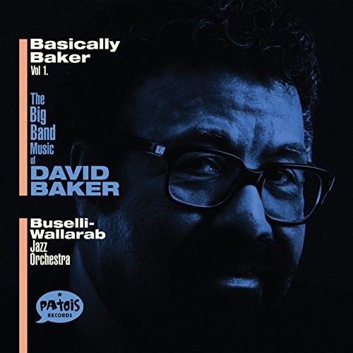 Buselli-Wallarab Jazz Orchestra - Basically Baker Vol. 1