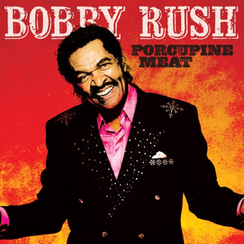 Rush Bobby - Porcupine Meat