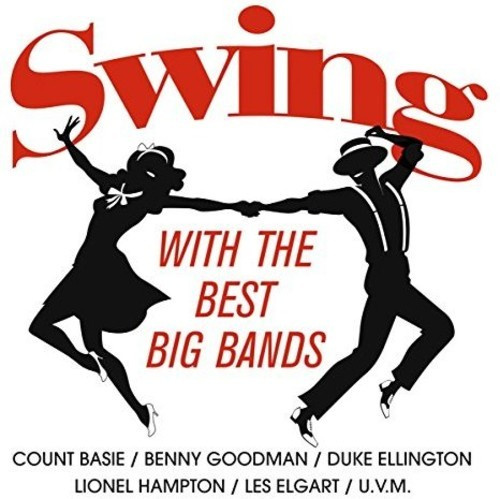 Various Artists - Swing With The Best Big Bands