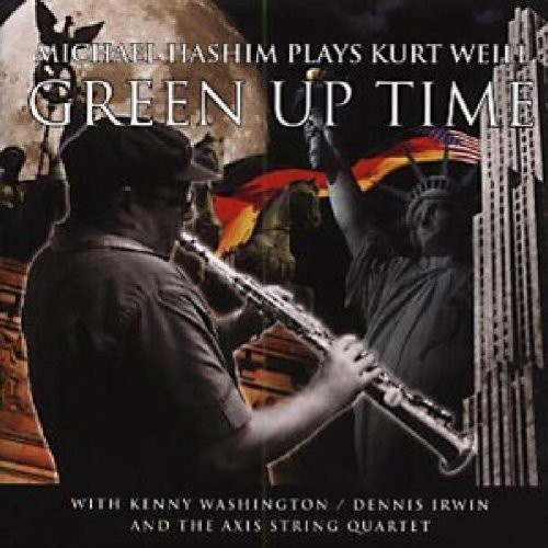 Hashim Michael - Green Up Time: Music Of Kurt Weill