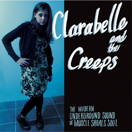 Belle Clara & The Creeps - Modern Underground Sound Of Muscle