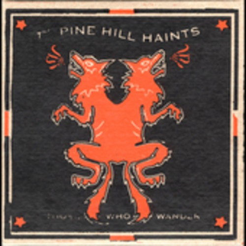 Pine Hill Haints - Those Who Wonder