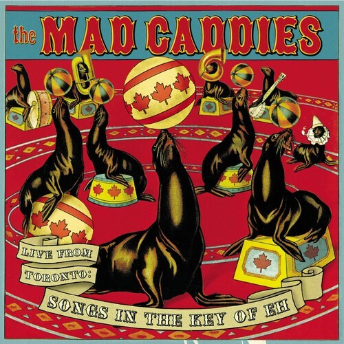 Mad Caddies - Live From Toronto:Songs In The Key