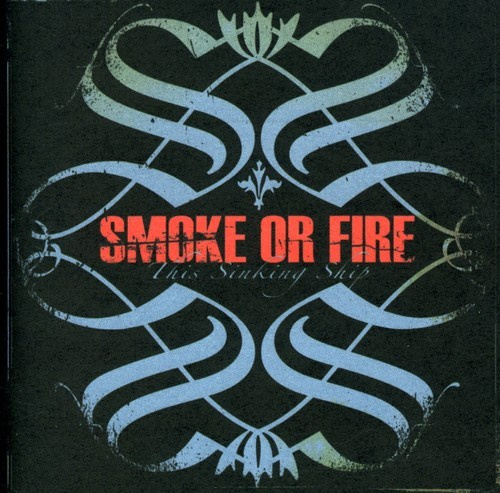 Smoke Or Fire - This Sinking Ship