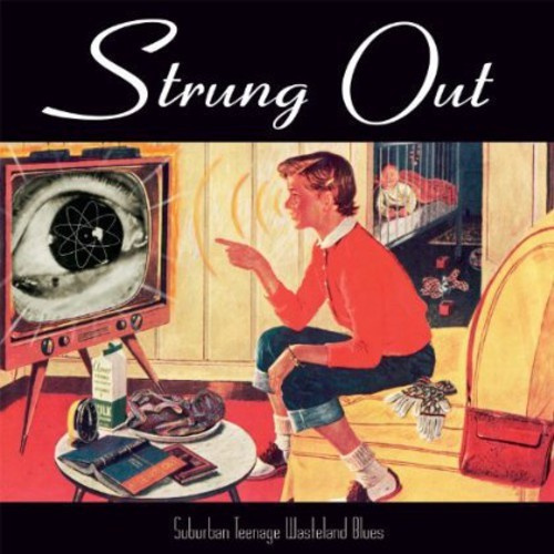 Strung Out - Suburban Teenage Wasteland Blues (R
