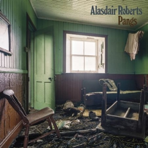 Alasdair Roberts - Pangs