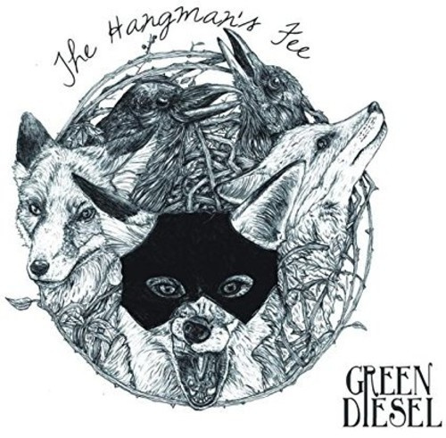 Green Diesel - Hangmans Fee