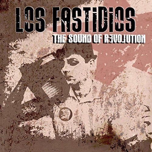 Los Fastidios - Sound Of Revolution